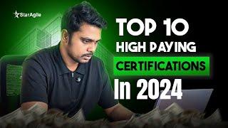 Top 10 Certifications for 2024| Highest Paying Certifications [Salary & Skills] - StarAgile