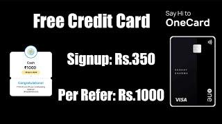 OneCard Free Credit Card + ₹350 Bonus & Per Refer ₹1000 | How to Apply Onecard Credit Card Free