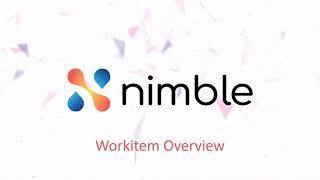 Quick Overview of Workitem in Nimble Work Management