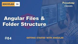 #04 Angular files and folder structure| Getting Started with Angular | A Complete Angular Course