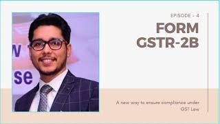 Return under GST: Form GSTR-2B: Episode 3