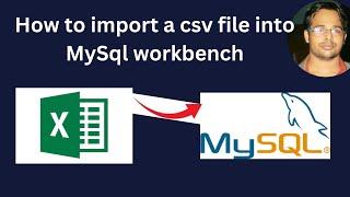 How to import a csv file into MySql workbench | how to import excel(csv) file into mysql workbench