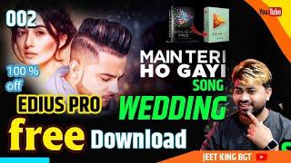 || 002 || Teri banke Rahna || Wedding Song Pro || Edius Pro free Download || #jeetkingbgt