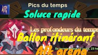 NEWS BALLONS ITINÉRANT 100%  LES PROFONDEURS DU TEMPS 1 /PICS DU TEMPS /AFK ARENA