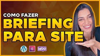 O que é e Como Fazer um BRIEFING PARA SITE (Passo a Passo)