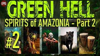 Green Hell: Spirits of Amazonia Part 2 - Обновление 2021 - Стрим #2