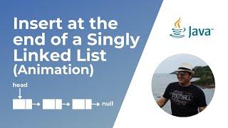 Insert node at the end of a Singly Linked List in Java (Animation)