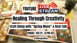 HEALING THROUGH CREATIVITY/Craft Along & Real Talk with Special Guest