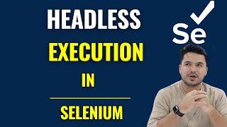 How To Run Selenium Tests In Headless Mode