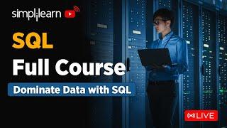 SQL Full Course | End-to-End SQL Full Course in 8 Hours | SQL Tutorial For Beginners | Simplilearn