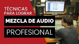  4 SECRETOS TÉCNICOS para lograr una MEZCLA DE AUDIO PROFESIONAL -  Producción Musical.