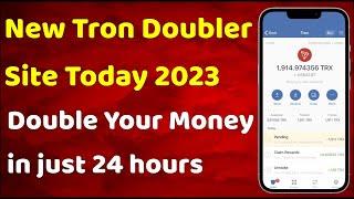 New Site tron double in 24 hours - Crypto Doubler site 2023