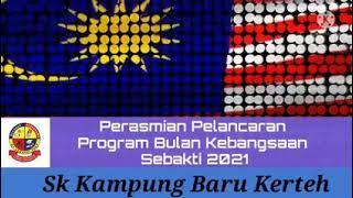 Perasmian Pelancaran Program Bulan Kebangsaan SeBaKti 2021