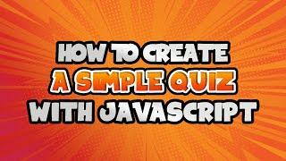 Learn How To Create a Simple Quiz with JavaScript in Visual Studio Code 2024