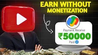Get paid by youtube without monetization  | earn without adsense