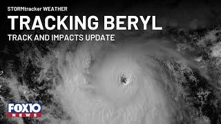 TRACKING BERYL: An update on potential track and impacts