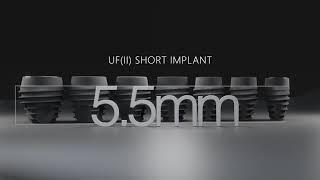 MORE SIZE, MORE POSSIBILITY, DIO UF(II) Short Implant