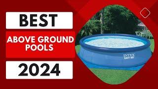 Top 5 BEST Above Ground Pools in 2024