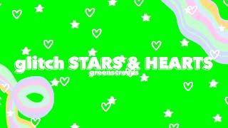 GLITCH STARS & HEARTS GREEN SCREEN