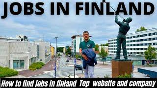 Jobs In Finland / Jobs In Finland For Foreigners / How To Find Jobs In Finland