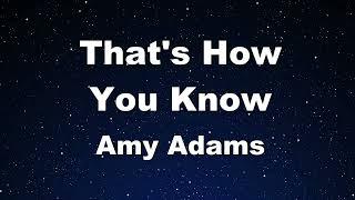 Karaoke That's How You Know - Amy Adams 【No Guide Melody】 Instrumental