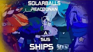 Solarballs react to ships ️)#solarballs#xd#kinemaster(/)