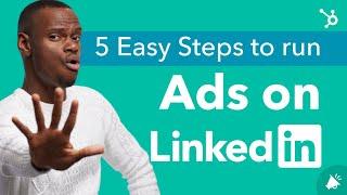 How to Run ads on Linkedin (In 5 Easy Steps) | HubSpot