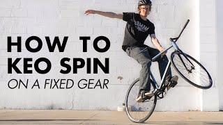 HOW TO KEO SPIN ON A FIXED GEAR