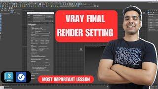 Vray 5 advanced final render setting | Detailed video | Both exterior and interior settings | 3dsmax