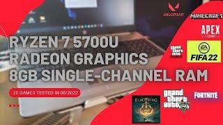 Ryzen 7 5700U \ Radeon Graphics \ 25 GAMES TESTED in 06/2022 (8GB single-channel RAM)