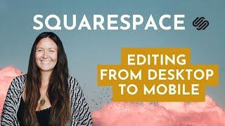 How do I Edit desktop and mobile separately in Squarespace?