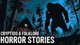 20 TRUE Terrifying Cryptids & Folklore Horror Stories (Dogman,Sasquatch,Wendigo,Deep Woods,Creepy)