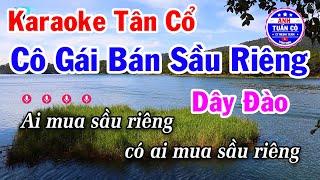 Karaoke Cô Gái Bán Sầu Riêng Tân Cổ Dây Đào