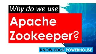 Why do we use Apache Zookeeper?