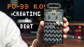 Creating A Beat On The PO-33 K.O! (Workflow + Step By Step)