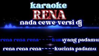 KARAOKE RENA+LIRIK | NADA CEWE VERSI DJ | LAGU LAWAS VERSI BARU