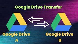 Migrate Google Drive to another Google Drive | Transfer files between the Google Drives