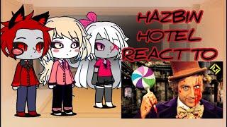 Hazbin Hotel react to Rated R Willy Wonka (Gacha Club)