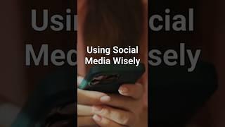 Using Social Media Wisely  #wisethoughts #adviceforgirls #girltalk