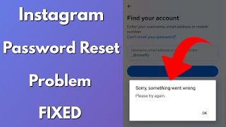 Fix instagram password reset problem, sorry something went wrong please try again problem solved