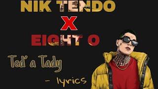 NIK TEN x EIGHT O - Teď a Tady /lyrics