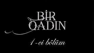 Bir Qadın (1-ci bölüm)