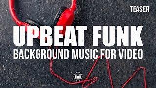 Upbeat Funk Background Music For Video [Royalty Free]