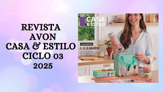 Revista Avon Casa & Estilo Ciclo 03/2025