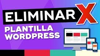 Cómo Desinstalar Eliminar Borrar una Plantilla Tema en Wordpress