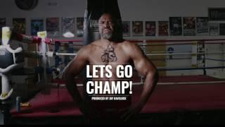 Shannon Briggs "Lets Go Champ" (The Anthem)