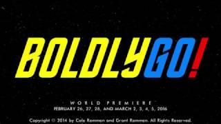 Boldly Go! - a musical parody based upon Star Trek