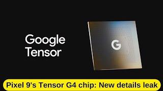 Pixel 9's Tensor G4 chip: New details leak #Pixel9 #TensorG4