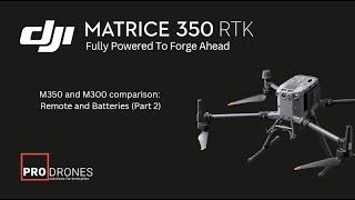 DJI M350 vs M300 Comparison: Remote and Batteries (Part 2)