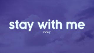 1nonly - stay with me (Lyrics)